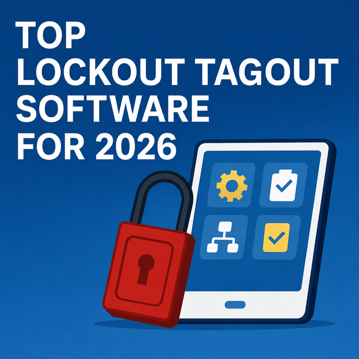 Top Lockout Tagout Software Tools for 2026