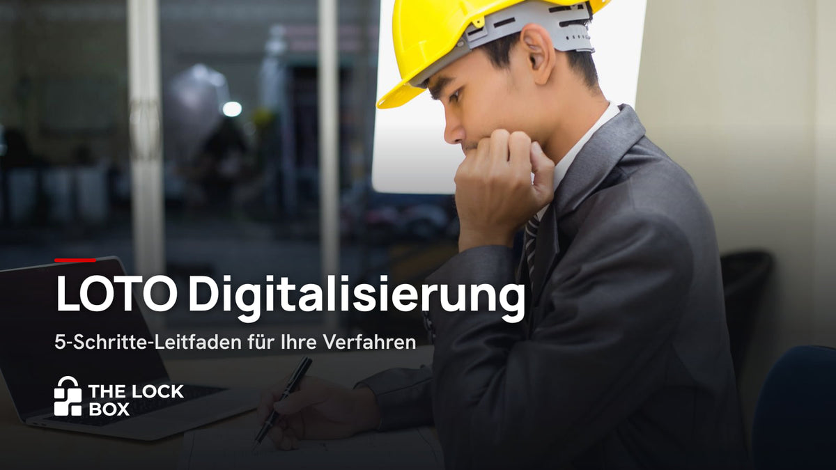 LOTO Digitalisierung: 5-Schritte-Leitfaden für Ihre Verfahren