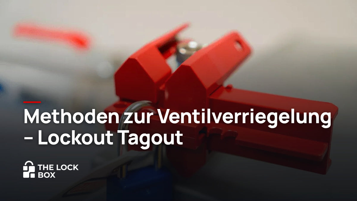 Methoden zur Ventilverriegelung - Lockout Tagout