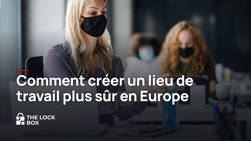 Comment créer un lieu de travail plus sûr en Europe