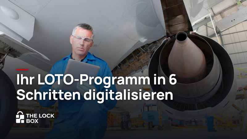 Ihr LOTO-Programm in 6 Schritten digitalisieren