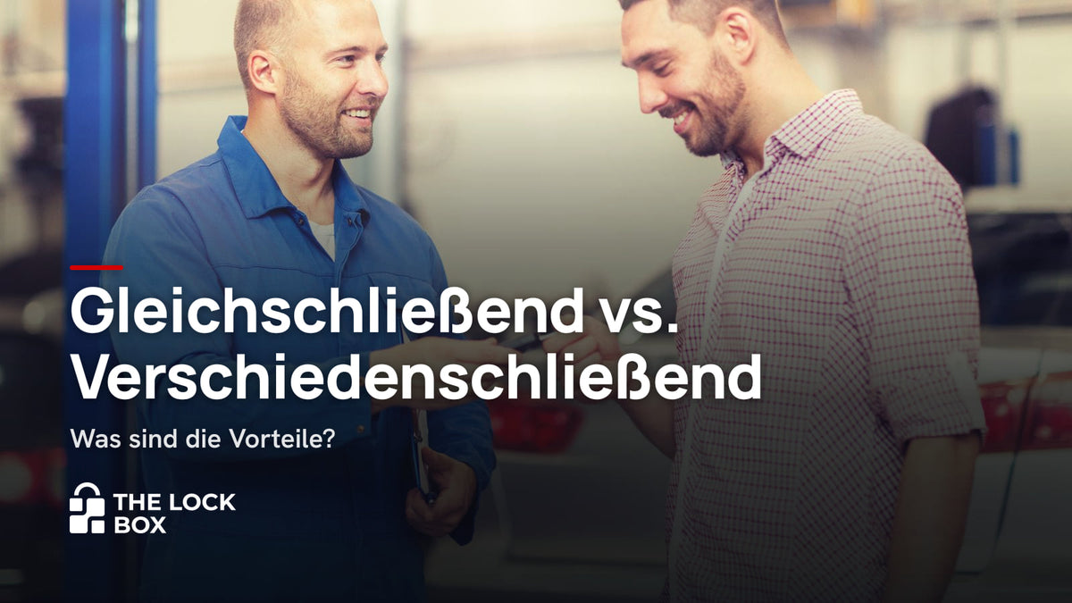 Gleichschließend vs. Verschiedenschließend: Was sind die Vorteile?