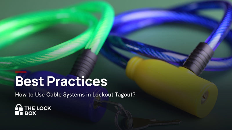 Best Practices: How to Use Cable Systems in Lockout Tagout?