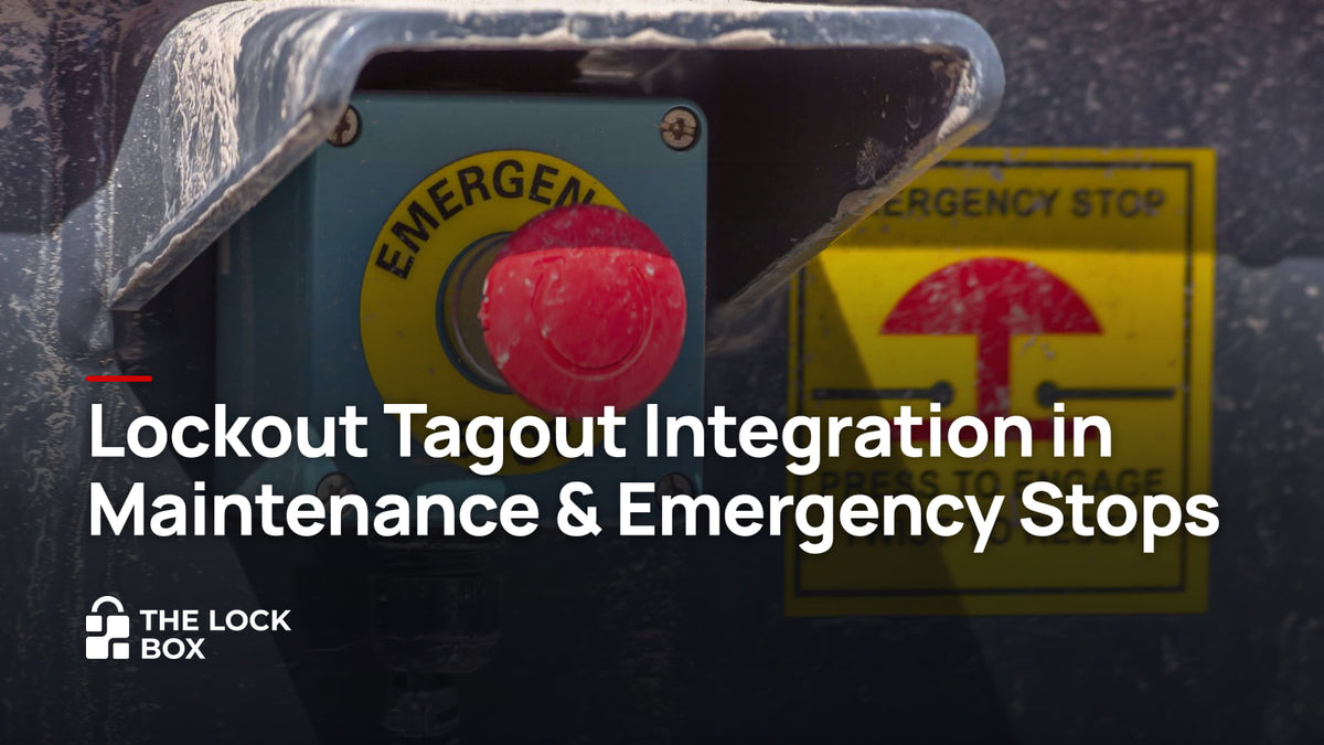 Lockout Tagout Integration in Maintenance & Emergency Stops