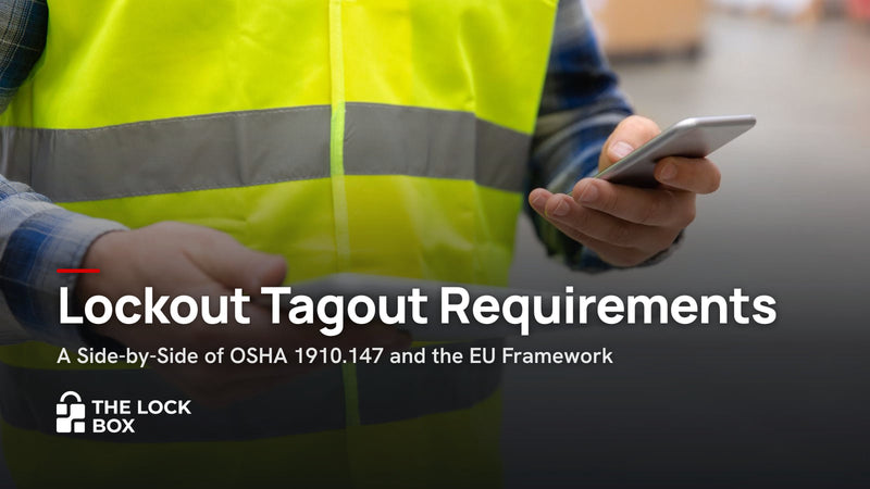 Lockout Tagout Requirements: A Side-by-Side of OSHA 1910.147 and the EU Framework