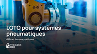 Consignation pneumatique : isoler et purger l'air comprimé