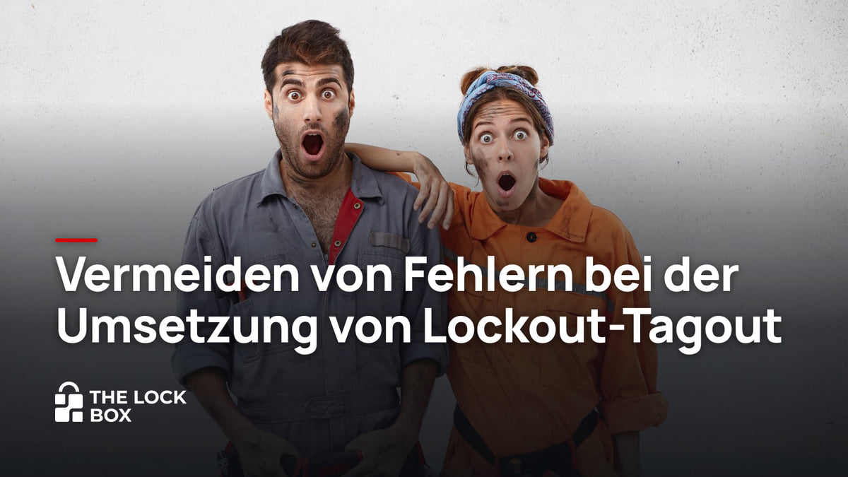 Vermeiden von Fehlern bei der Umsetzung von Lockout-Tagout