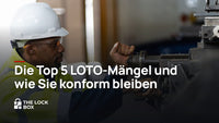Die häufigsten LOTO-Verstöße nach OSHA und wie Sie konform bleiben