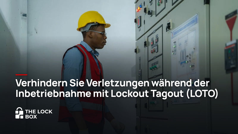 Verhindern Sie Verletzungen während der Inbetriebnahme mit Lockout Tagout (LOTO)