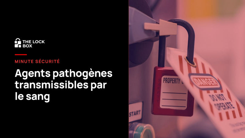 Minute sécurité : agents pathogènes transmissibles par le sang