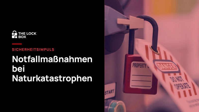 Sicherheitsimpuls: Notfallmaßnahmen bei Naturkatastrophen