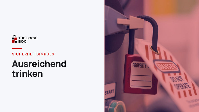 Sicherheitsimpuls: Ausreichend trinken