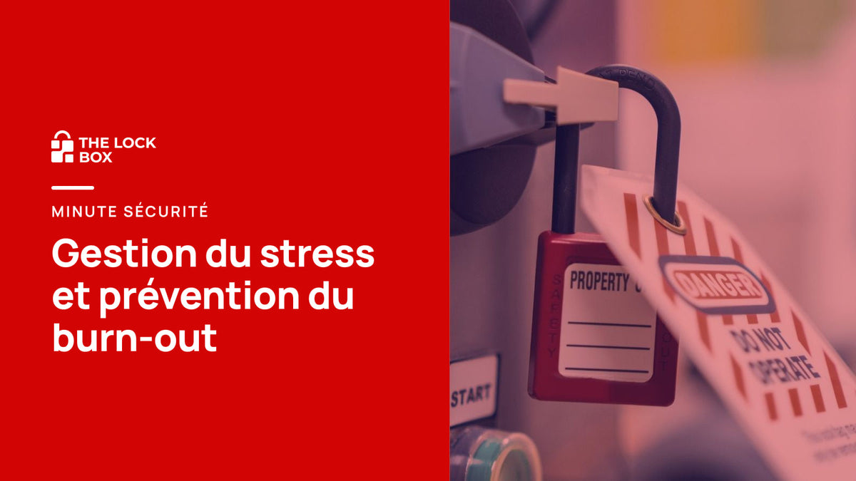 Minute sécurité : gestion du stress et prévention du burn-out