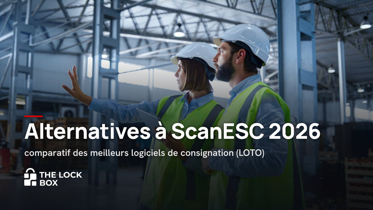 Alternatives à ScanESC 2026 : comparatif des meilleurs logiciels de consignation (LOTO)