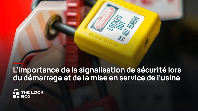 L'importance de la signalisation de sécurité lors du démarrage et de la mise en service de l'usine