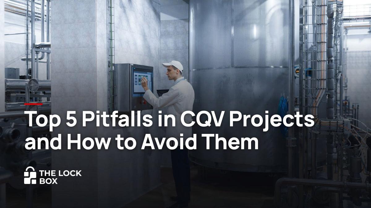 Top 5 Pitfalls in CQV Projects and How to Avoid Them