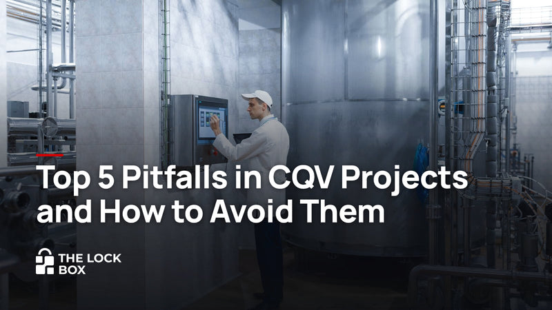 Top 5 Pitfalls in CQV Projects and How to Avoid Them