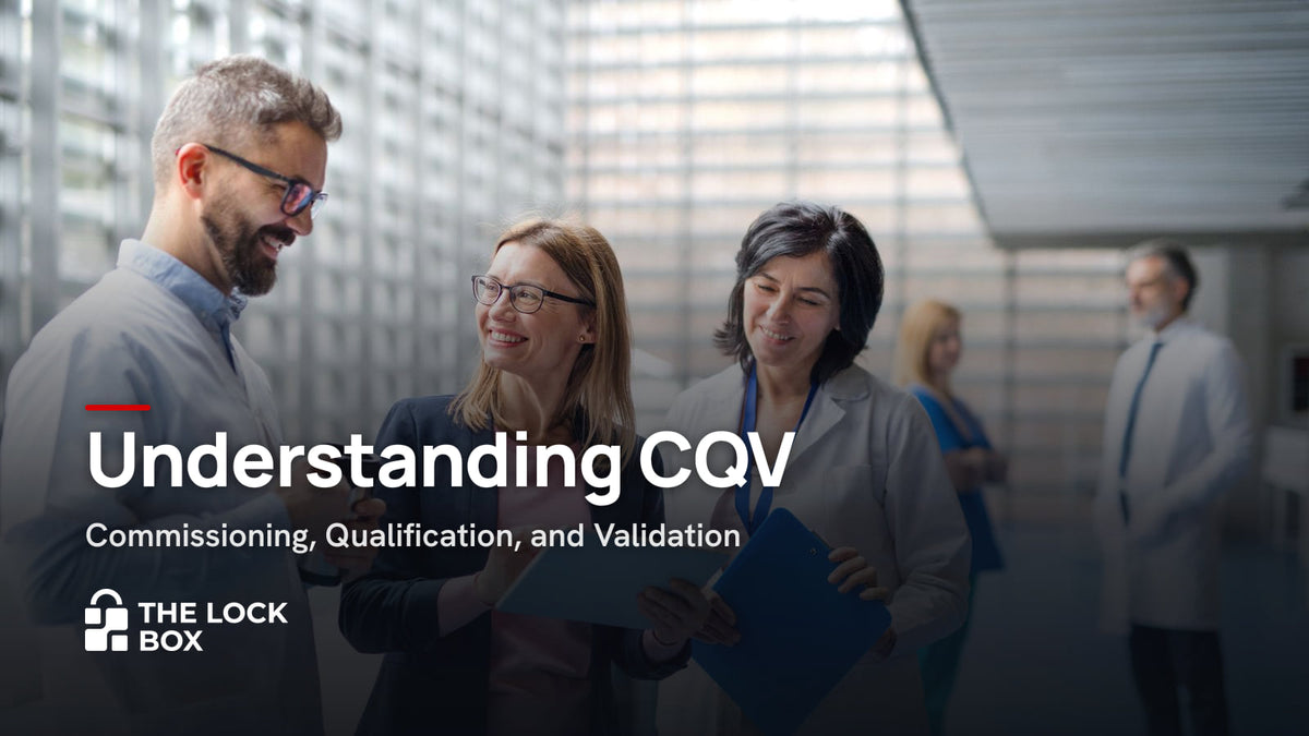 Understanding CQV: Commissioning, Qualification, and Validation